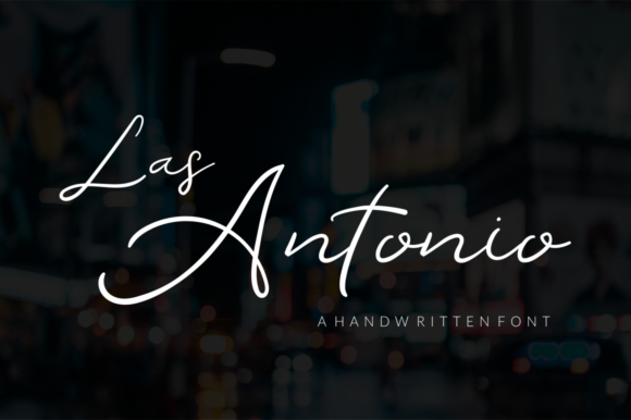 Las Antonio: The Font That Elevates Your Campaigns