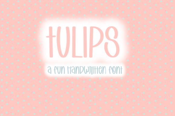 Tulips: A Font for Heartfelt Design